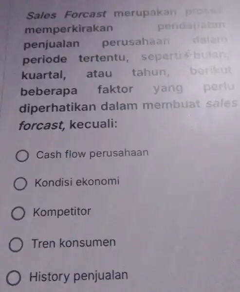 Sales Forcast merupakan proses memperkirakan pendapatan penjualan perusahaan dalam periode tertentu seperti kuartal, atau tahun, berikut beberapa faktor yang perlu diperhatikan dalam membuat sales