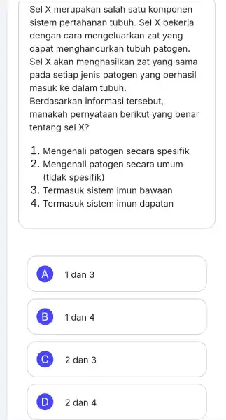 Sel X merupakan I salar I satu komponen sisten n pertahanar tubuh. Sel times bekerja dengan cara mengeluarkan zat yang dapat menghancurkar I tubuh