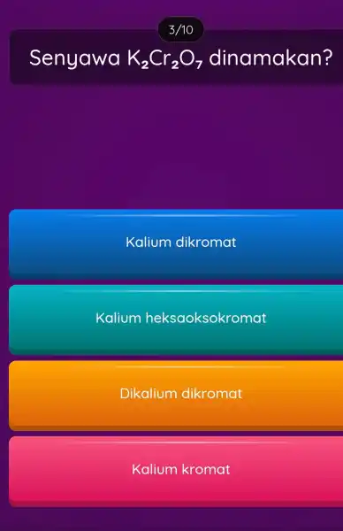 Senyawa K_(2)Cr_(2)O_(7) dinamakan? Kaliu m dikromat Kalium hek saoks kromat Dikalium I dikro mat Kaliun kromat