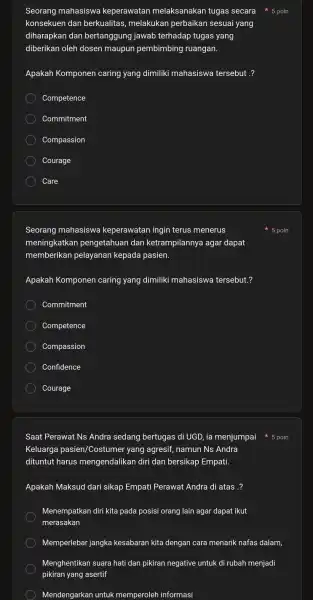 Seorang mahasiswa keperawatar melaksanakan tugas secara 5 poin konsekuen dan berkualitas , melakukan perbaikan sesuai yang diharapkan dan bertanggung jawab terhadap tugas yang diberikan