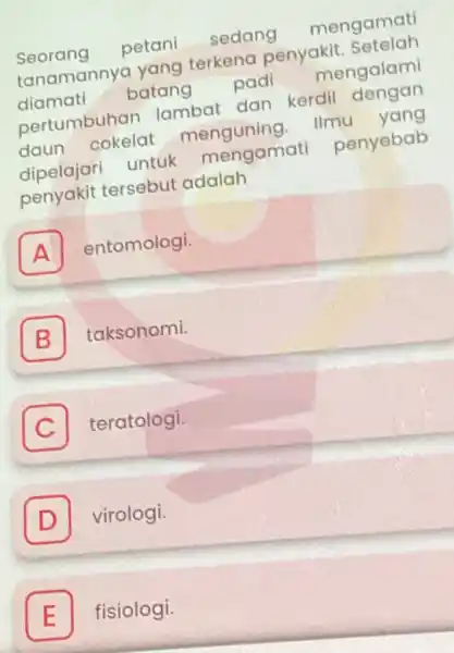 Seorang petani sedang mengamat tanamannya yang terkena penyakit Setelah diamati batang padi mengalami pertumbuhan lambat dan kerdil dengan daun cokelat menguning Ilmu yang dipelajari