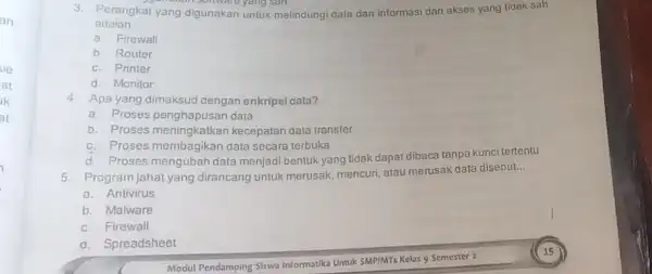 sie at sk at 3. Perangkat yang digunakan untuk melindungi data dan informasi dari akses yang tidak sah I software yang sun adalah __