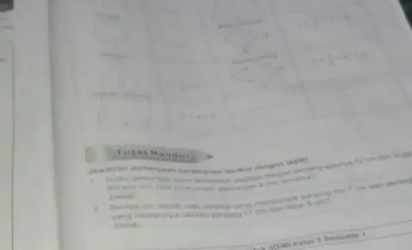 square jaids wr square square square Tugas Mandiri 1. Berapa cm/luas permukaan Jawab Jawablah pertanyaan-pertanyaan berikut dengan tepat! a. -ngan in paryang alasnya 12