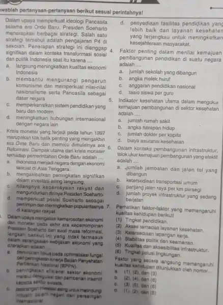 wablah pertanyaan pertanyaan berikut sesuai perintahnya! Dalam upaya memperkuat ideologi Pancasila selama era Orde Baru, Presiden Soeharto menerapkan berbagai strategi Salah satu strategi tersebut