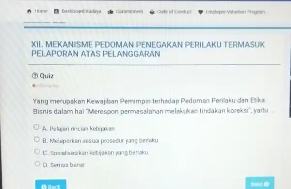 XII. MEKANISME PEDOMAN PENEGAKAN PERII AKU TERMASUK PELAPORAN ATAS PEL ANGGARAN (?) Quiz - Pilihan gands Yang merupakan Kewajiban Pemimpin terhadap Pedoman Perilaku dan