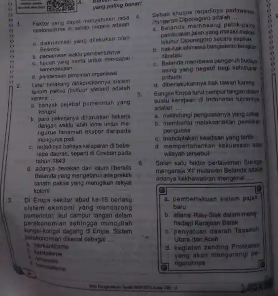 yang paling benar 1. Faktor yang dapat menyatukar rasa 4. nasionalisme di setiap negara adalah __ a. diskriminasi yang dilakukan oleh Belanda b. persamaan