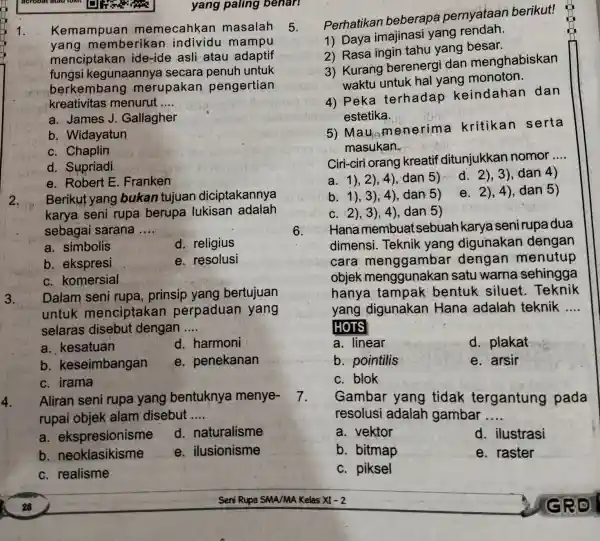 yang paling benar Kemampu Ian mem ecahka n masalah 5 yang mem berika n individu mampu menc iptaka n ide-id le asli atau adaptif