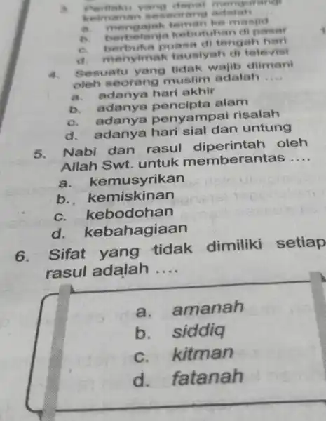 young dapat mengurang keimanar seseorang __ mengajak teman ke masje b berbelanje kebutuhan di pasar b. berbuka puasa di tengah hari d menyimak tausiyah