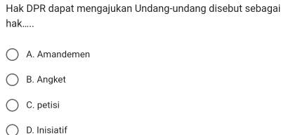 Hak Dpr Dapat Mengajukan Undang-undang Disebut Sebagai Hak.... A ...