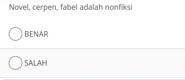 Novel, cerpen, fabel adalah nonfiksi BENAR SALAH