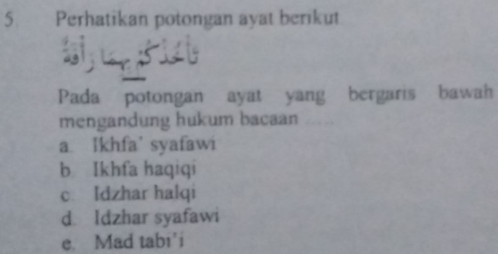 Perhatikan Potongan Ayat Berikut Pada Potongan Ayat Yang Bergaris Bawah ...