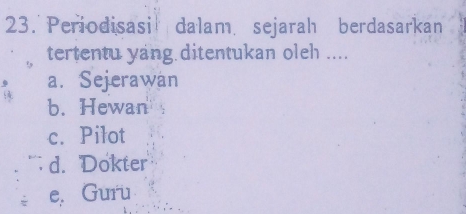 Periodisasi Dalam. Sejarah Berdasarkan Tertentu Yaing Ditentukan Oleh ...