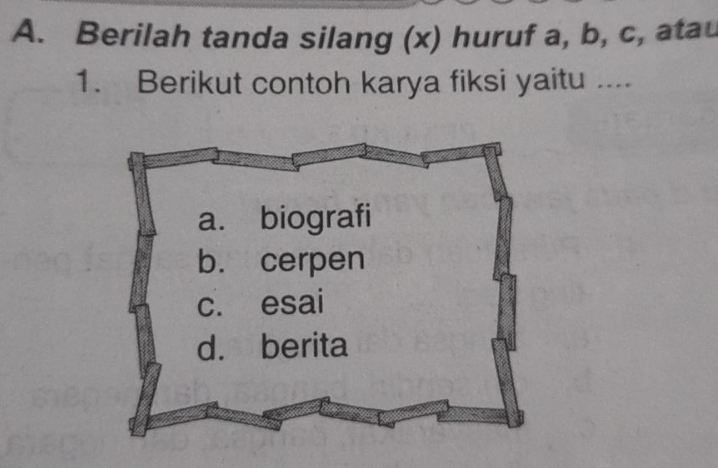 A. Berilah Tanda Silang (x) Huruf A,b,c , Atal Berikut Contoh Karya ...