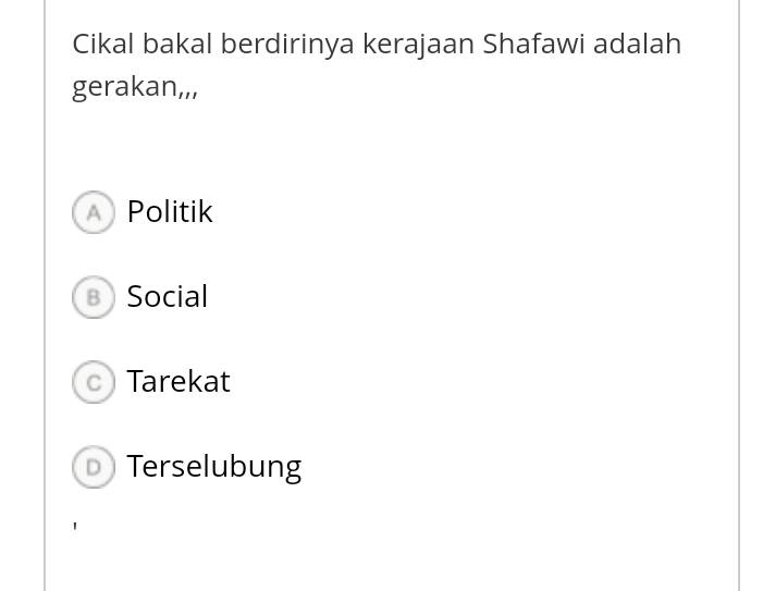 Cikal Bakal Berdirinya Kerajaan Shafawi Adalah Gerakan,," (a) Politik ...