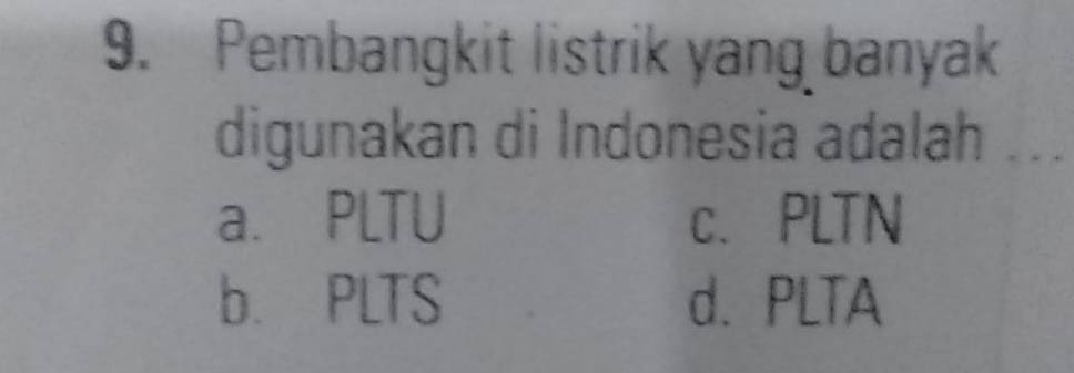 Pembangkit Listrik Yang. Banyak Digunakan Di Indonesia Adalah A. Pltu C ...