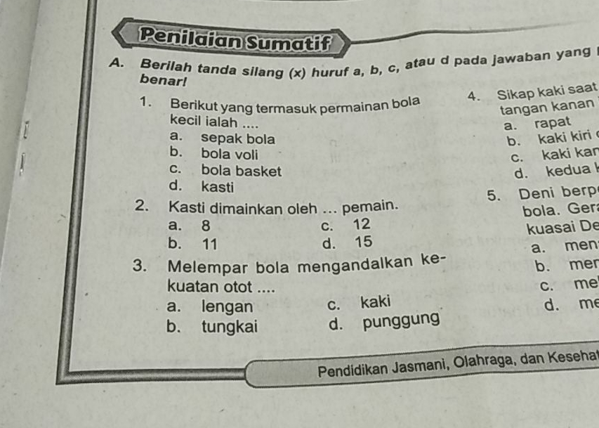 Penilaian Sumatif A. Berilah Tanda Silang ( X ) Huruf A,b,c , Atau D ...