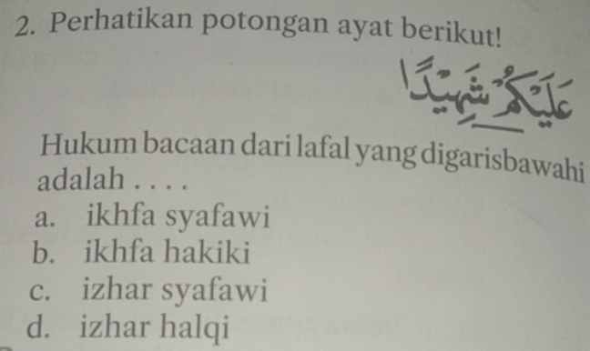 Perhatikan Potongan Ayat Berikut! Hukum Bacaan Dari Lafal Yang ...