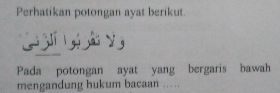 Perhatikan Potongan Ayat Berikut. Pada Potongan Ayat Yang Bergaris ...