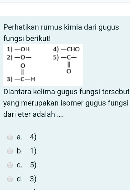 Perhatikan Rumus Kimia Dari Gugus Fungsi Berikut! -oh -cho -o- Diantara ...