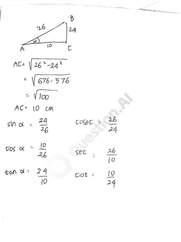  coset $cosalpha =(10)/(26)$ $sec:(26)/(10)$ $tanalpha =(24)/(10)$ $cot=(10)/(24)$ 