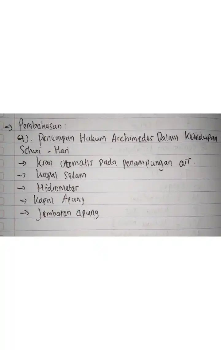  Rightarrow Pembahasan: a). Pencrapan Hukum Archimedes Dalam Kehidupan Schari - Han  arrow Kran Otomatis pada penampungan air.  arrow kapal selam  arrow Hidrometor  arrow Kapal Apang  arrow Jembatan apung