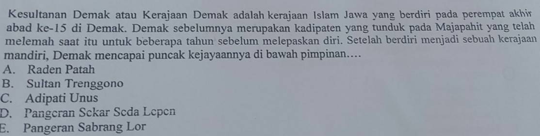 Kesultanan Demak Atau Kerajaan Demak Adalah Kerajaan Islam Jawa Yang ...