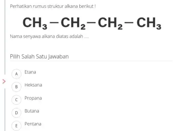 Perhatikan Rumus Struktur Alkana Berikut Ch 3 Ch 2 Ch 2 Ch 3