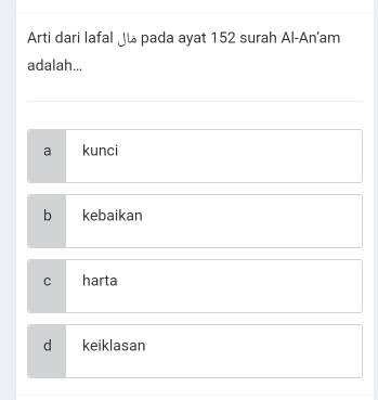 Arti Dari Lafal لy Pada Ayat 152 Surah Al-an'am Adalah... A Kunci B ...