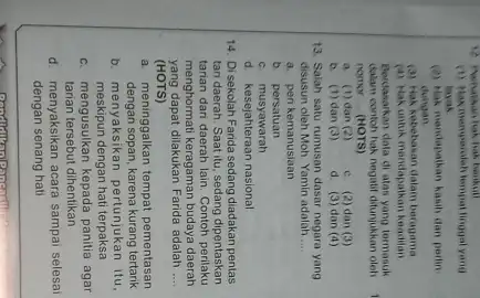 12. Perhatikan hak hak borikull memperoleh tempat tinggal yang layak (2) Hak mendapatkan kasih dan perlin dungan (3) Hak Kebebasan dalam beragama (4) Hak